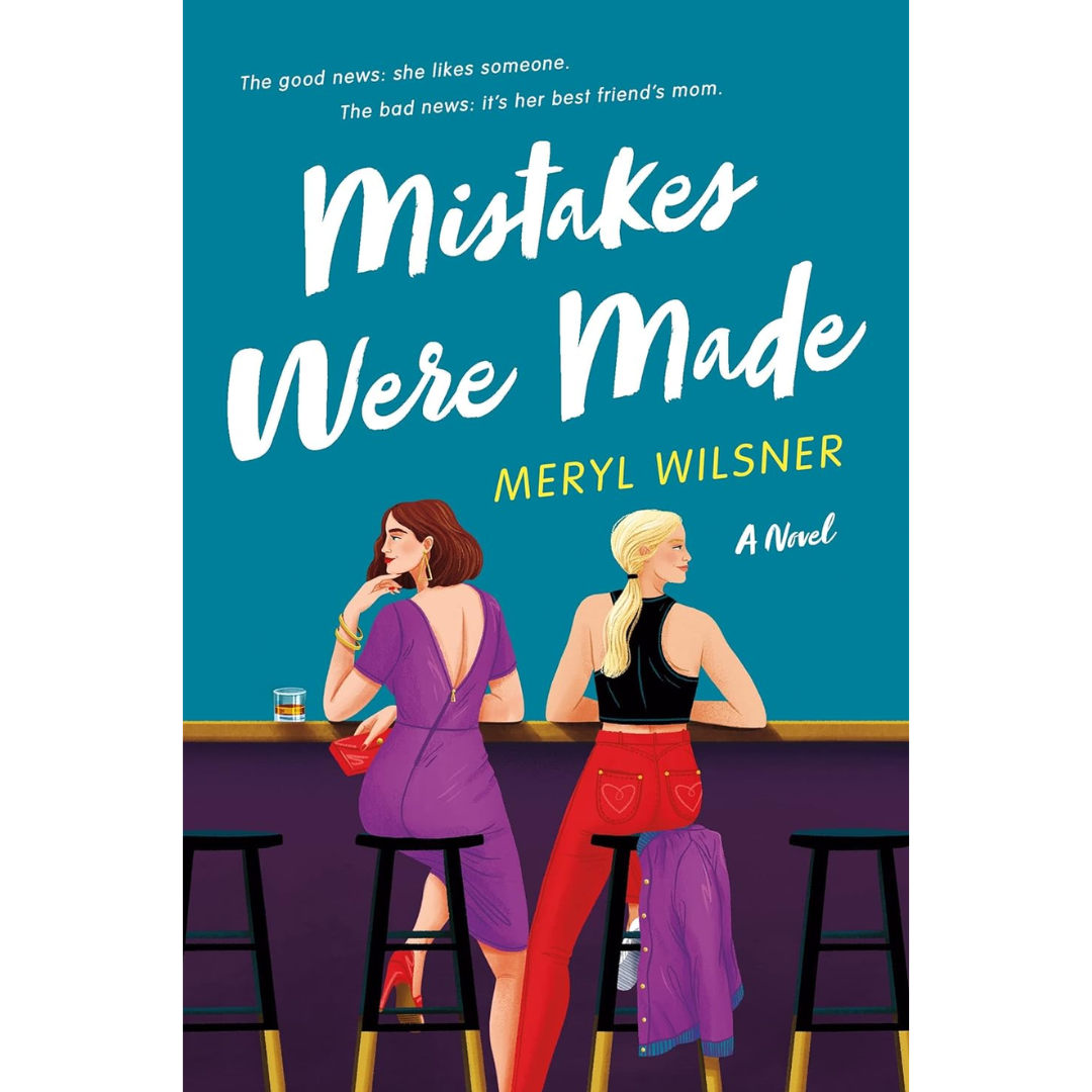 Mistakes Were Made By Meryl Wilsner