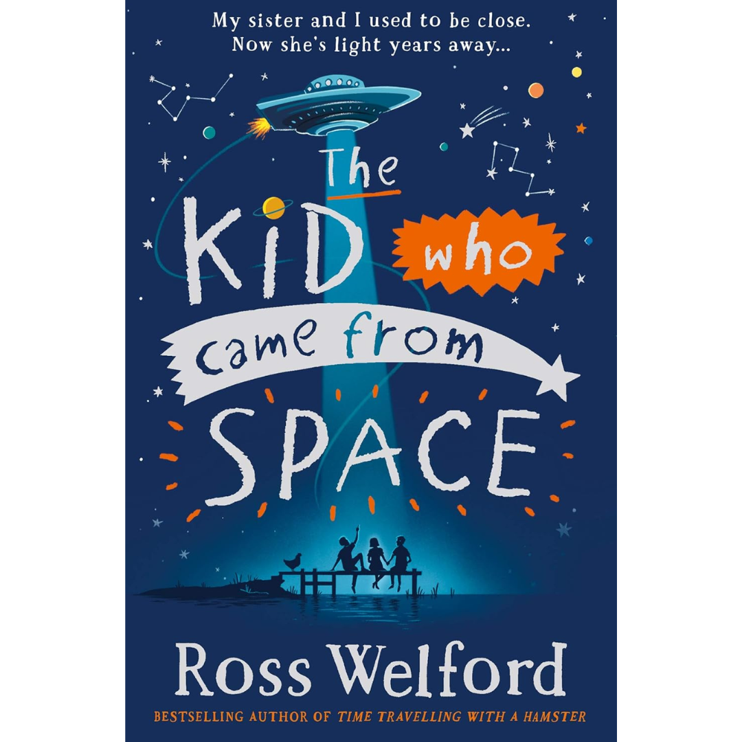 The kid who came from space By Ross Welford