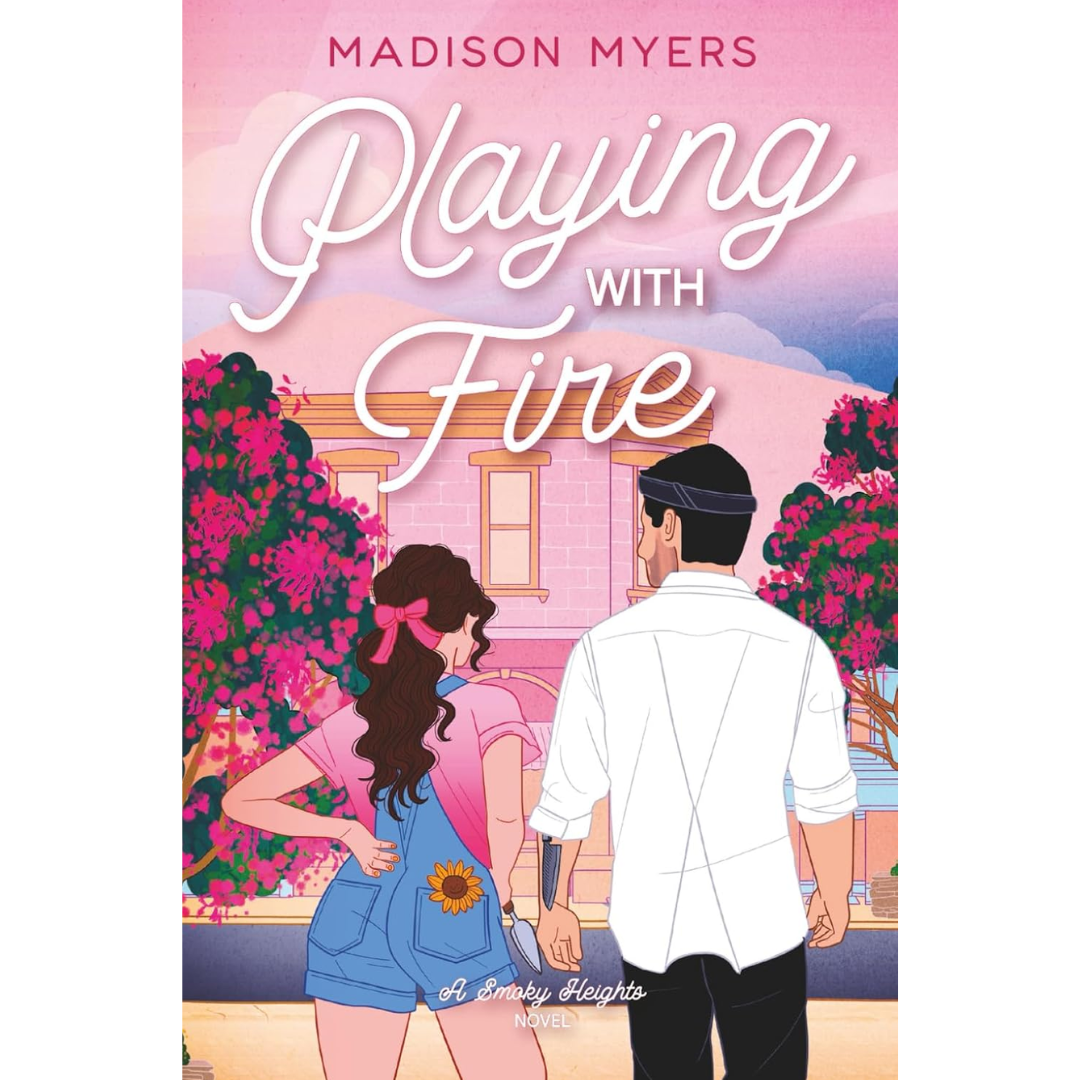 Playing With Fire by Madison Myers