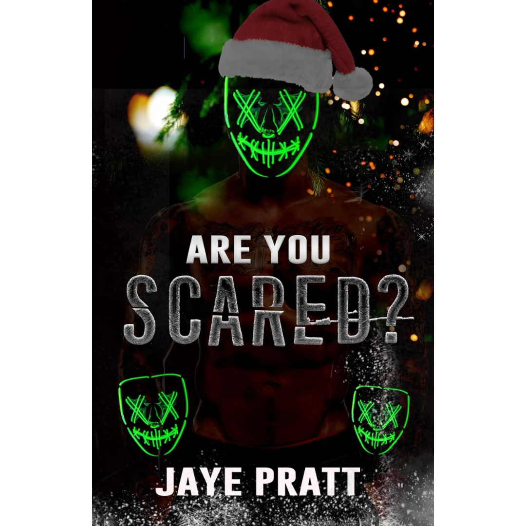Are you Scared By JAYE PRATT