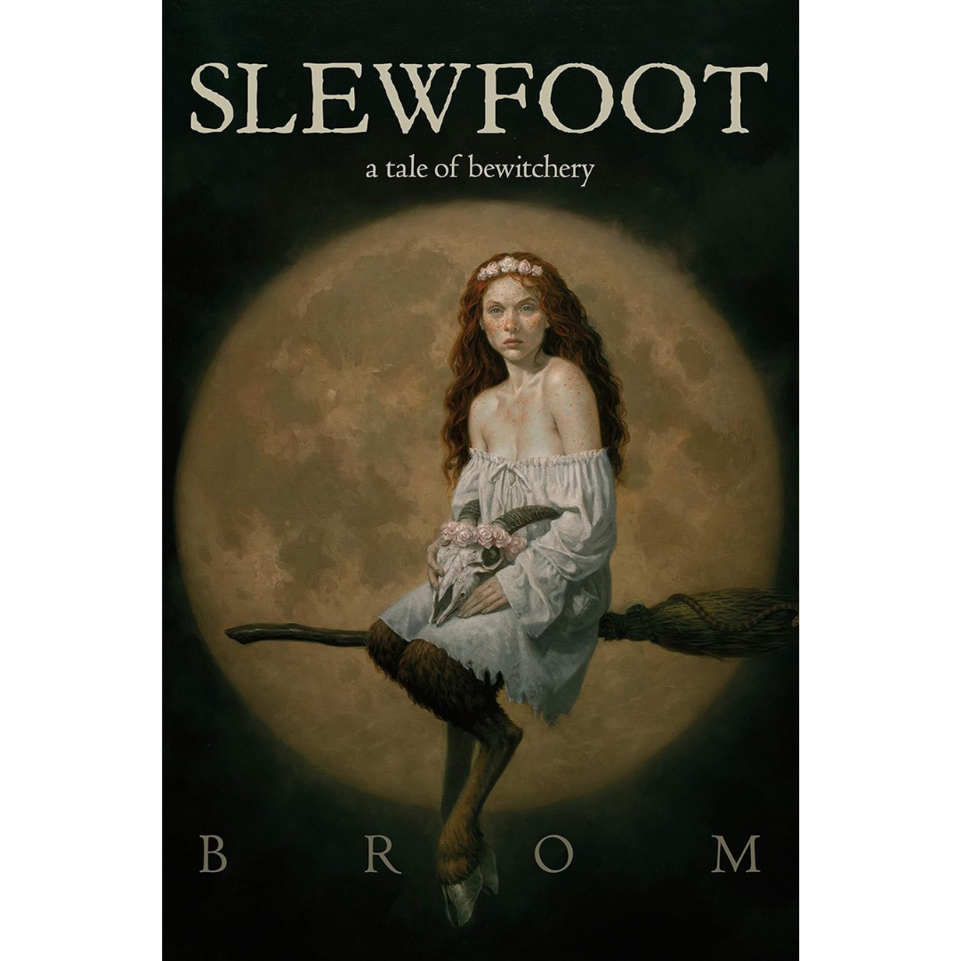 Slewfoot: A Tale of Bewitchery By Brom