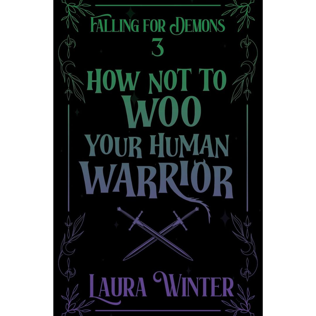 How Not to Woo Your Human Warrior by Laura Winter