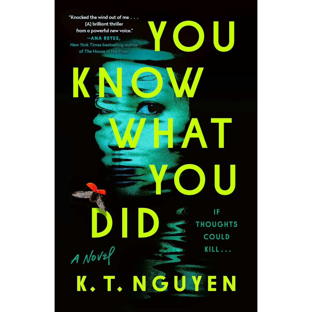 You Know What You Did By K. T. Nguyen