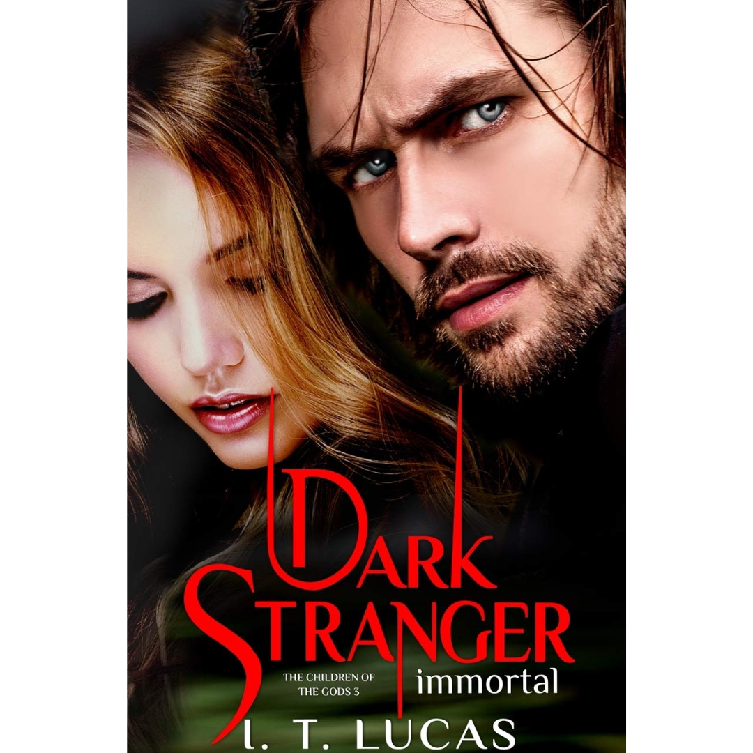Dark Stranger Immortal By I. T. Lucas