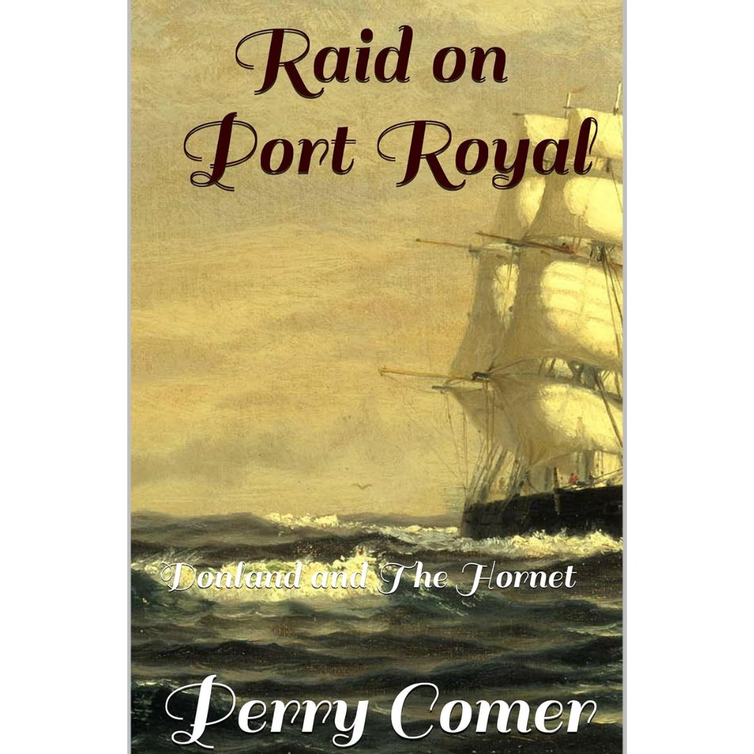 Raid on Port Royal by Perry Comer