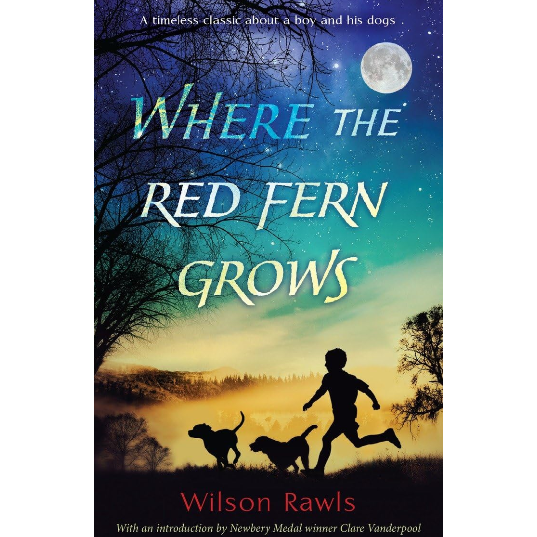 Where the Red Fern Grows By Wilson Rawls