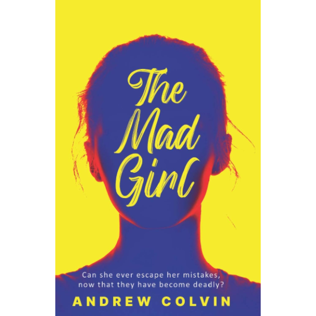 The Mad Girl By Andrew Colvin