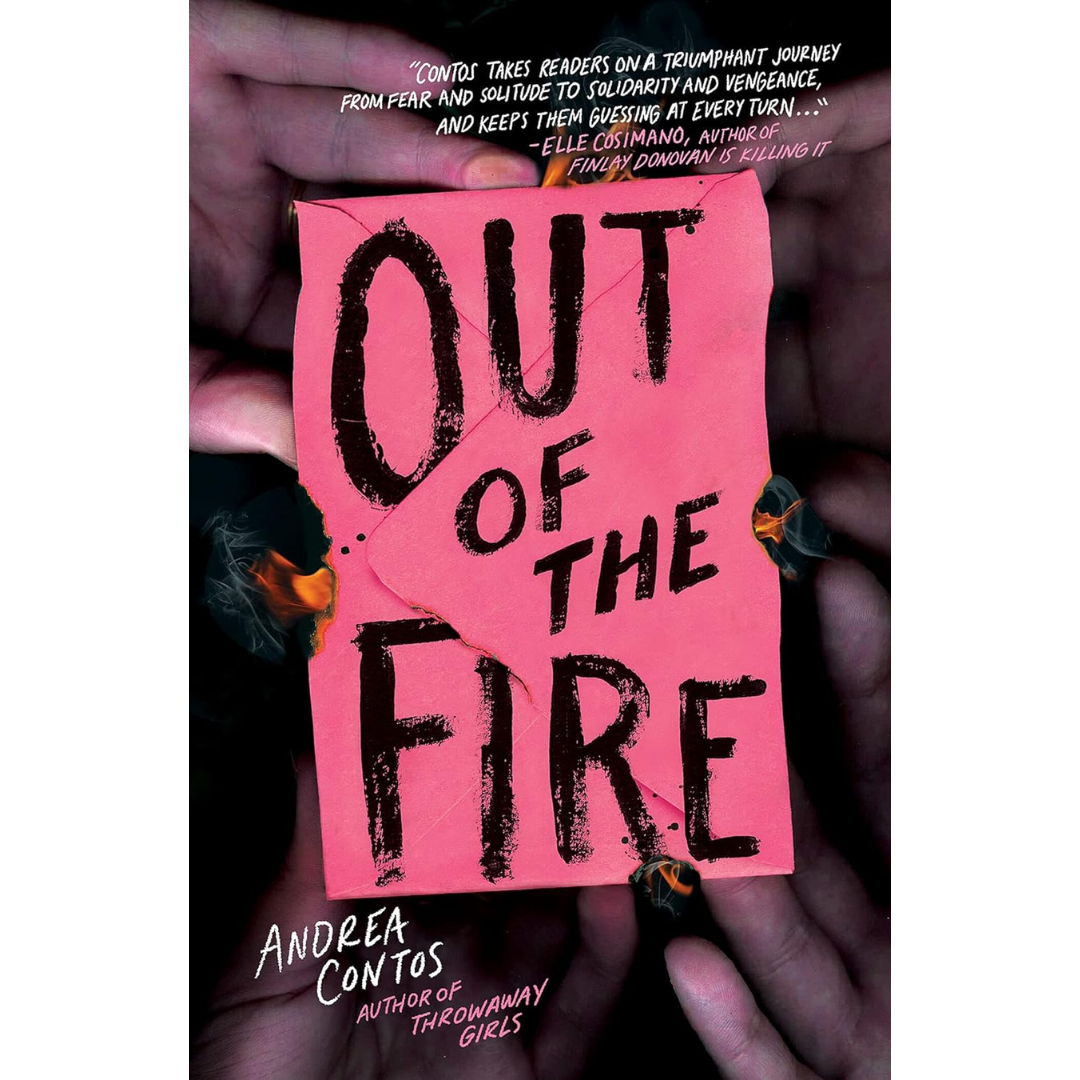 Out of the Fire By Andrea Contos