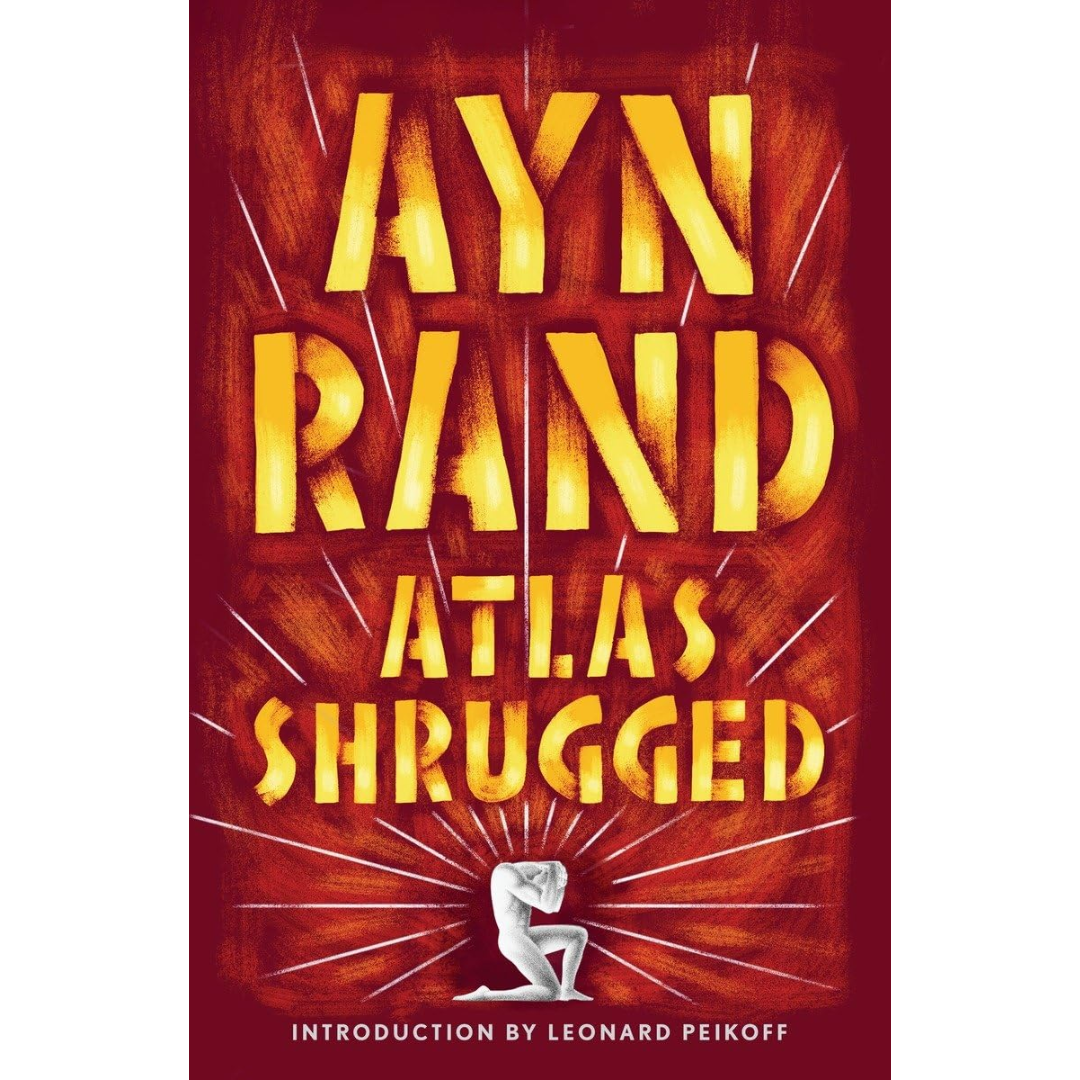 Atlas Shrugged By Ayn Rand