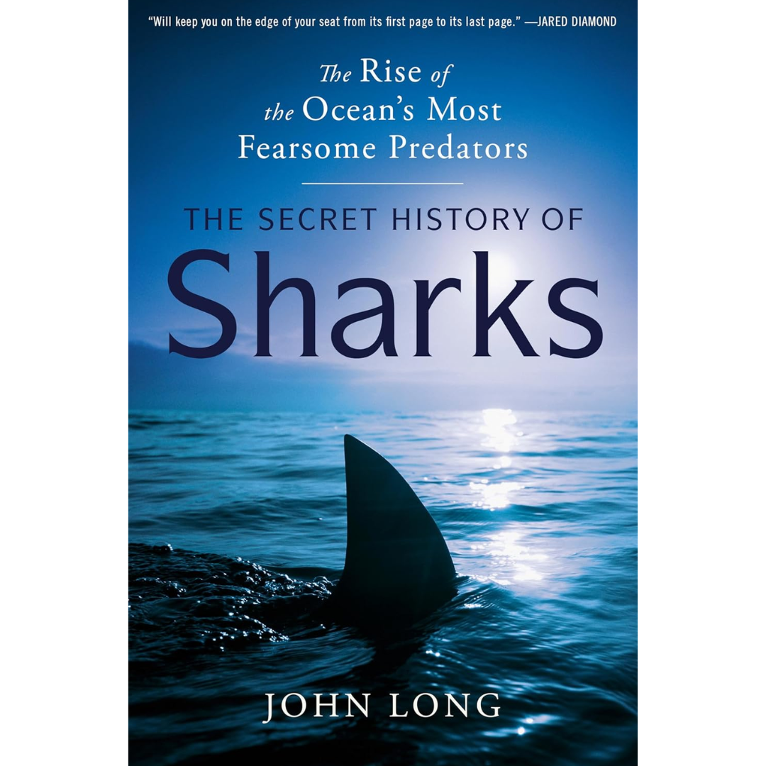 The Secret History of Sharks By John Long