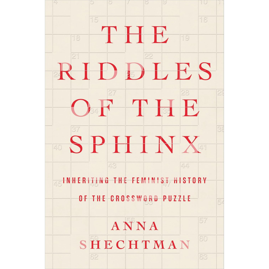 The Riddles of the Sphinx By Anna Shechtman