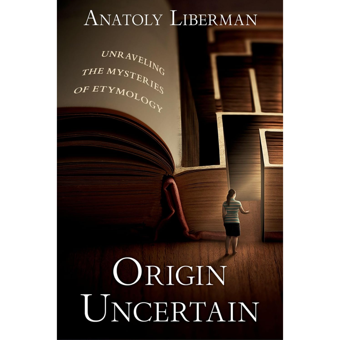 Origin Uncertain By Anatoly Liberman