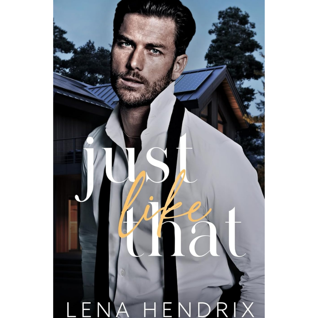 Just Like That By Lena Hendrix