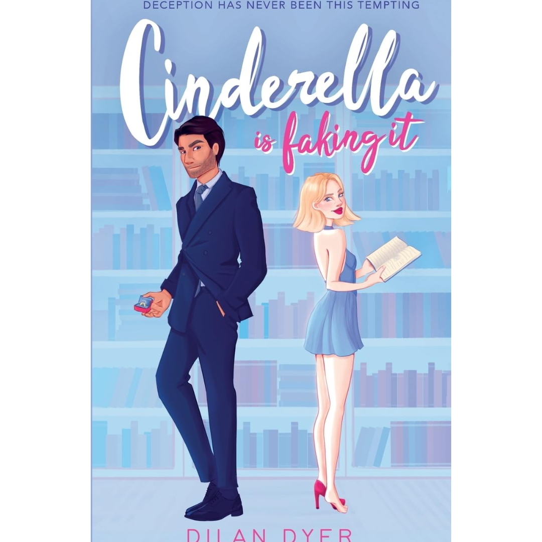 Cinderella Is Faking It by Dilan Dyer