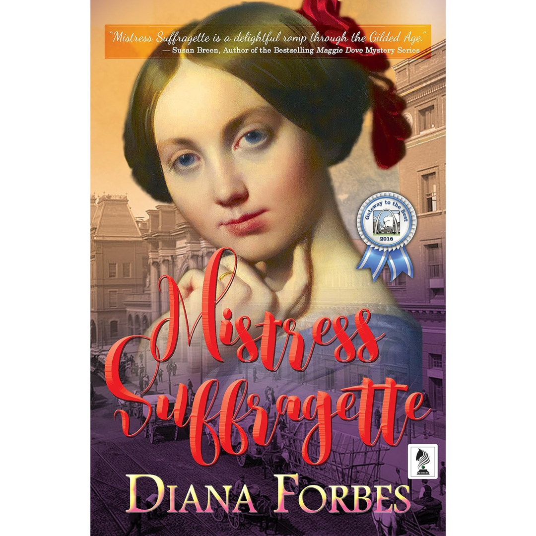 Mistress Suffragette By Diana Forbes