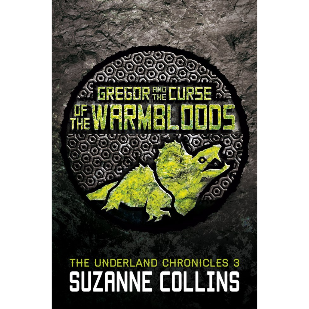 Gregor and the Curse of the Warmbloods By Suzanne Collins
