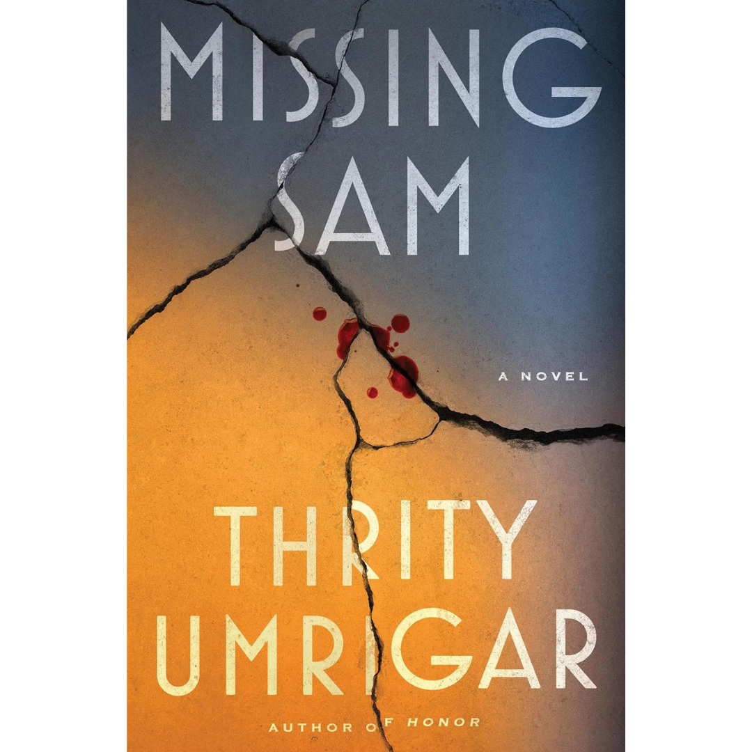 Missing Sam By Thrity Umrigar
