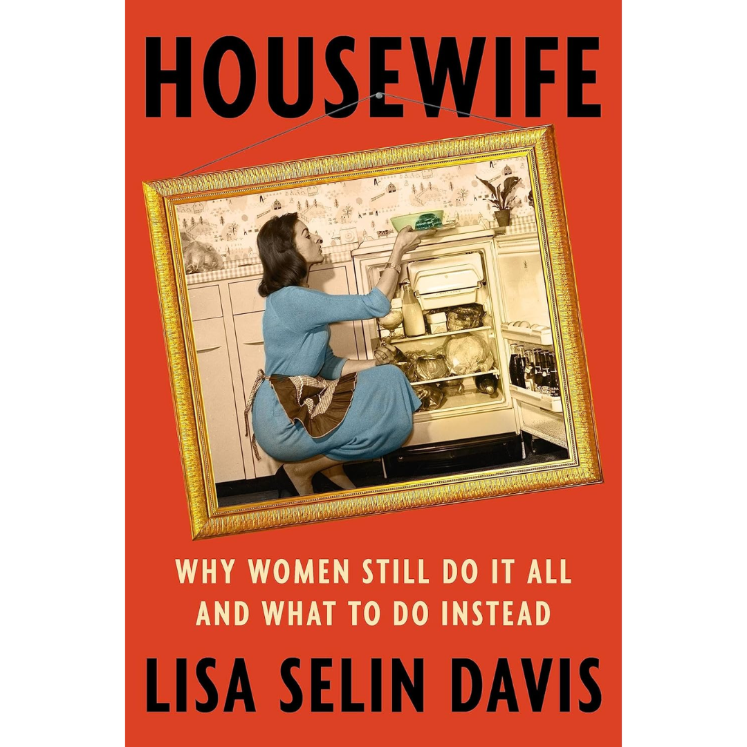 Housewife By Lisa Selin Davis