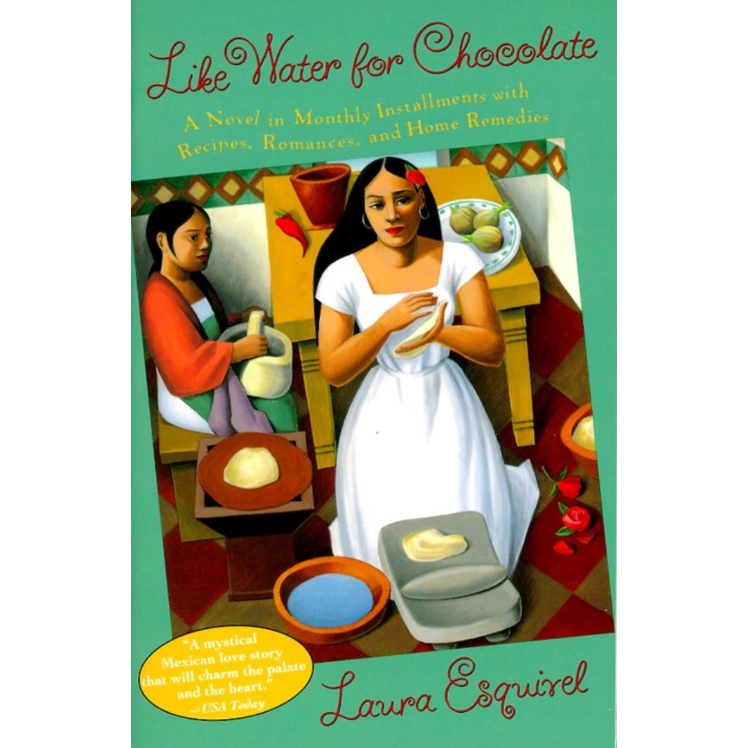 Like Water for Chocolate By Laura Esquivel