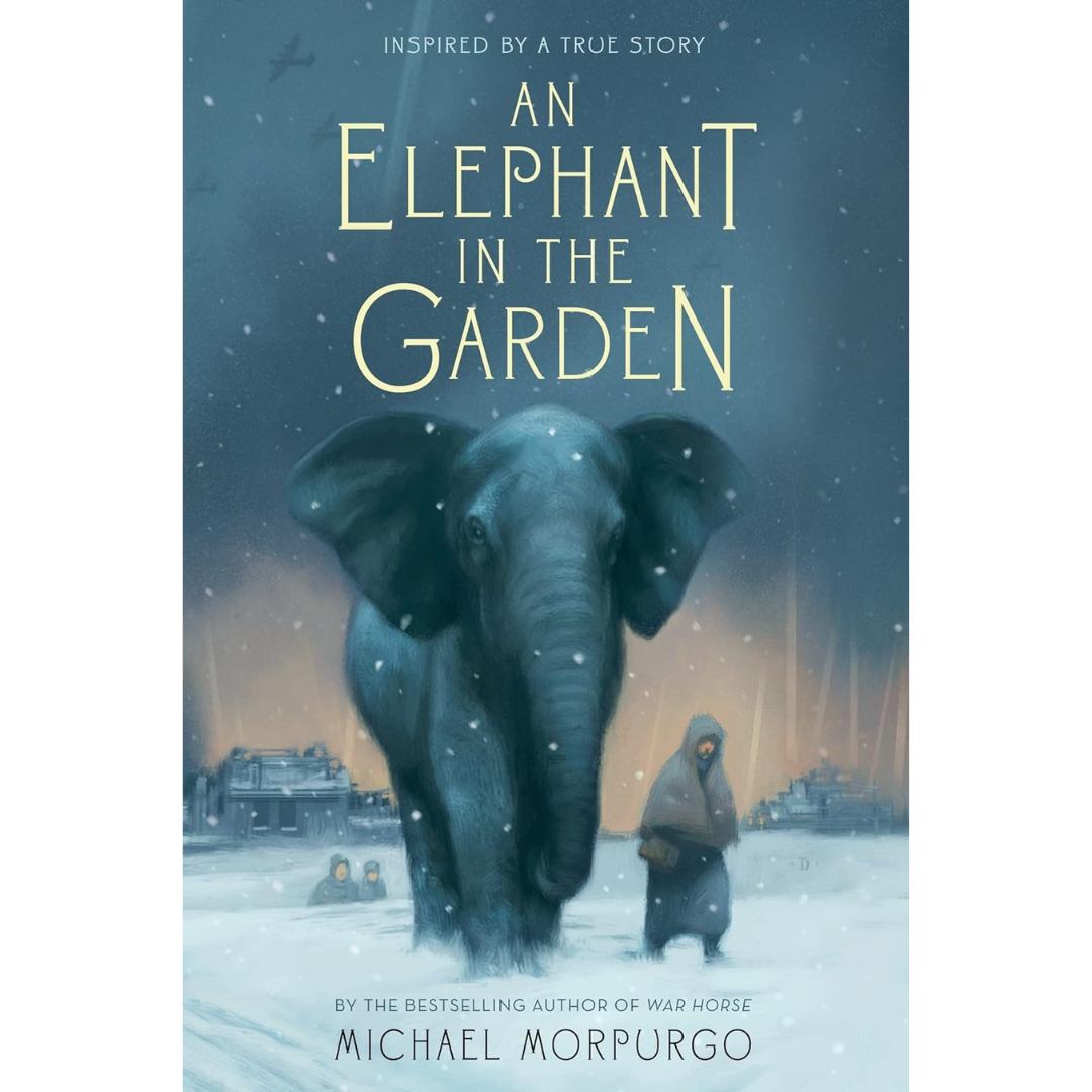 An Elephant in the Garden By Michael Morpurgo