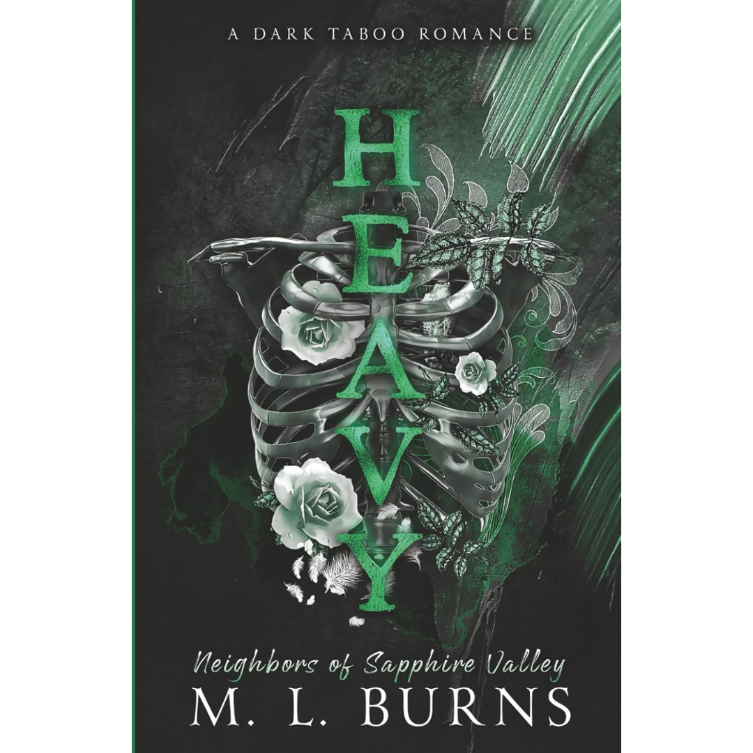 HEAVY By M. L. Burns