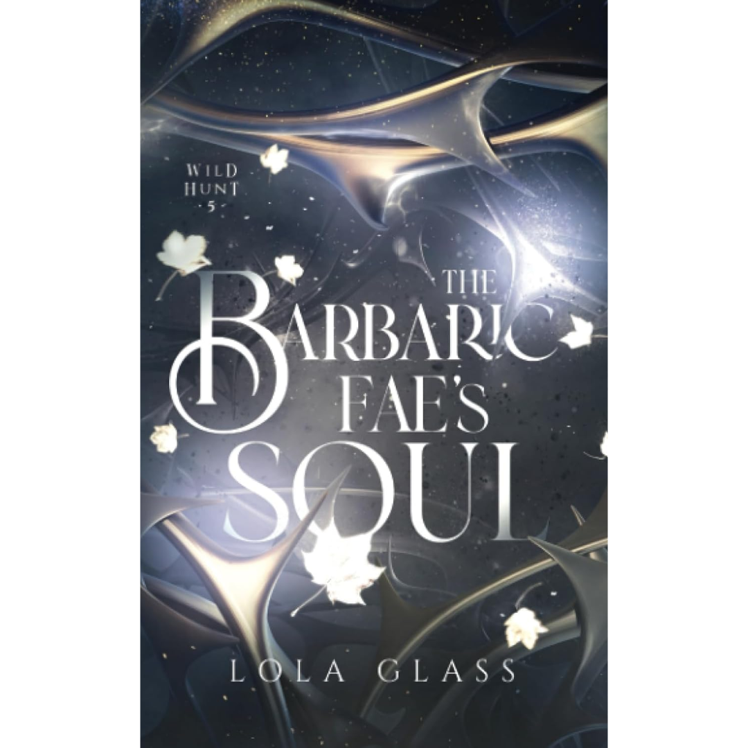 The Barbaric Fae's Soul By Lola Glass