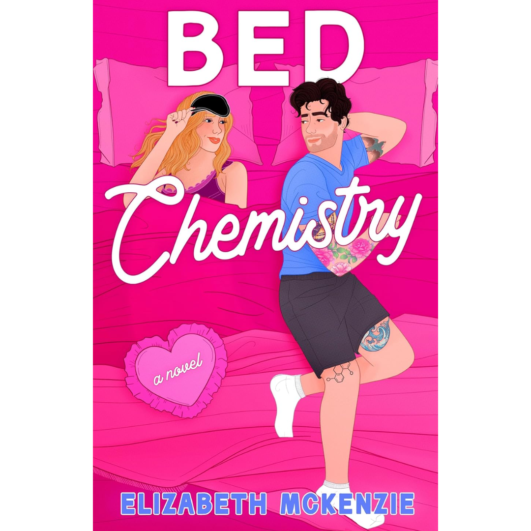 Bed Chemistry By Elizabeth McKenzie