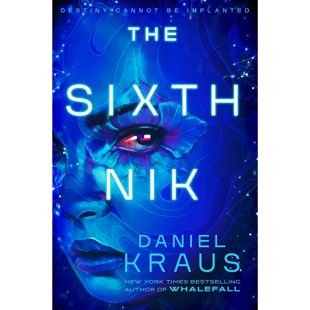 The Sixth Nik By Daniel Kraus