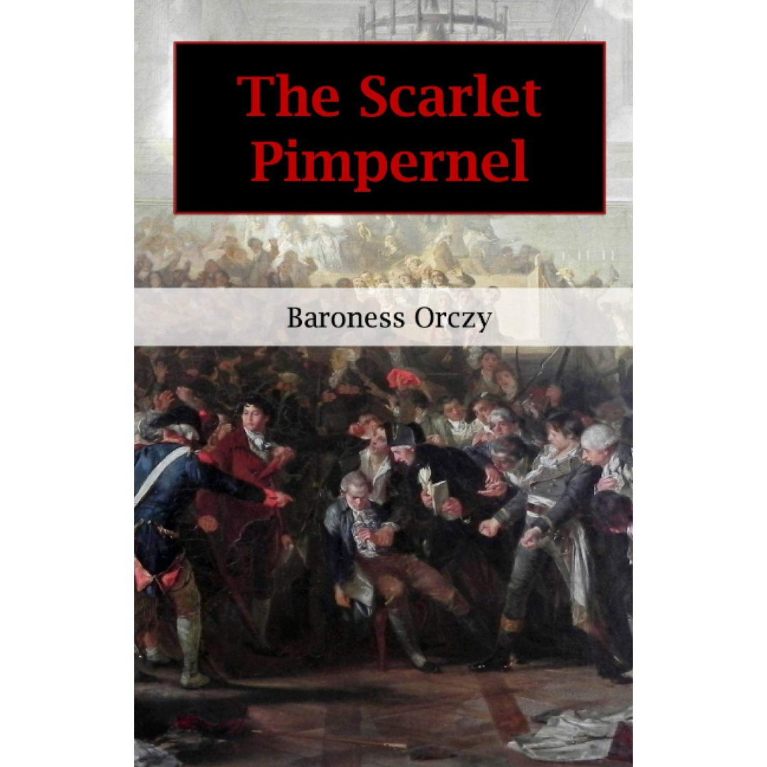 The Scarlet Pimpernel By Emmuska Orczy