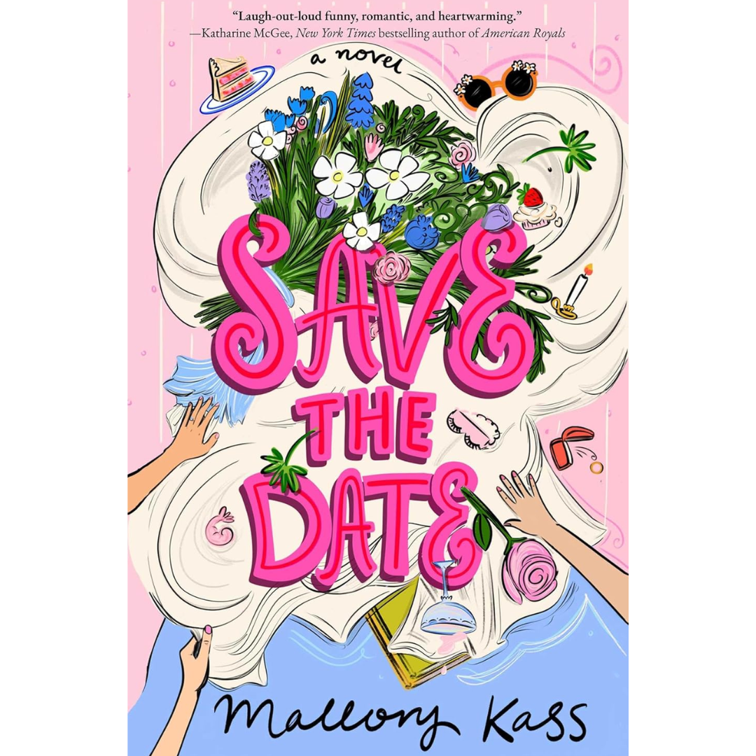 Save the Date By Mallory Kass
