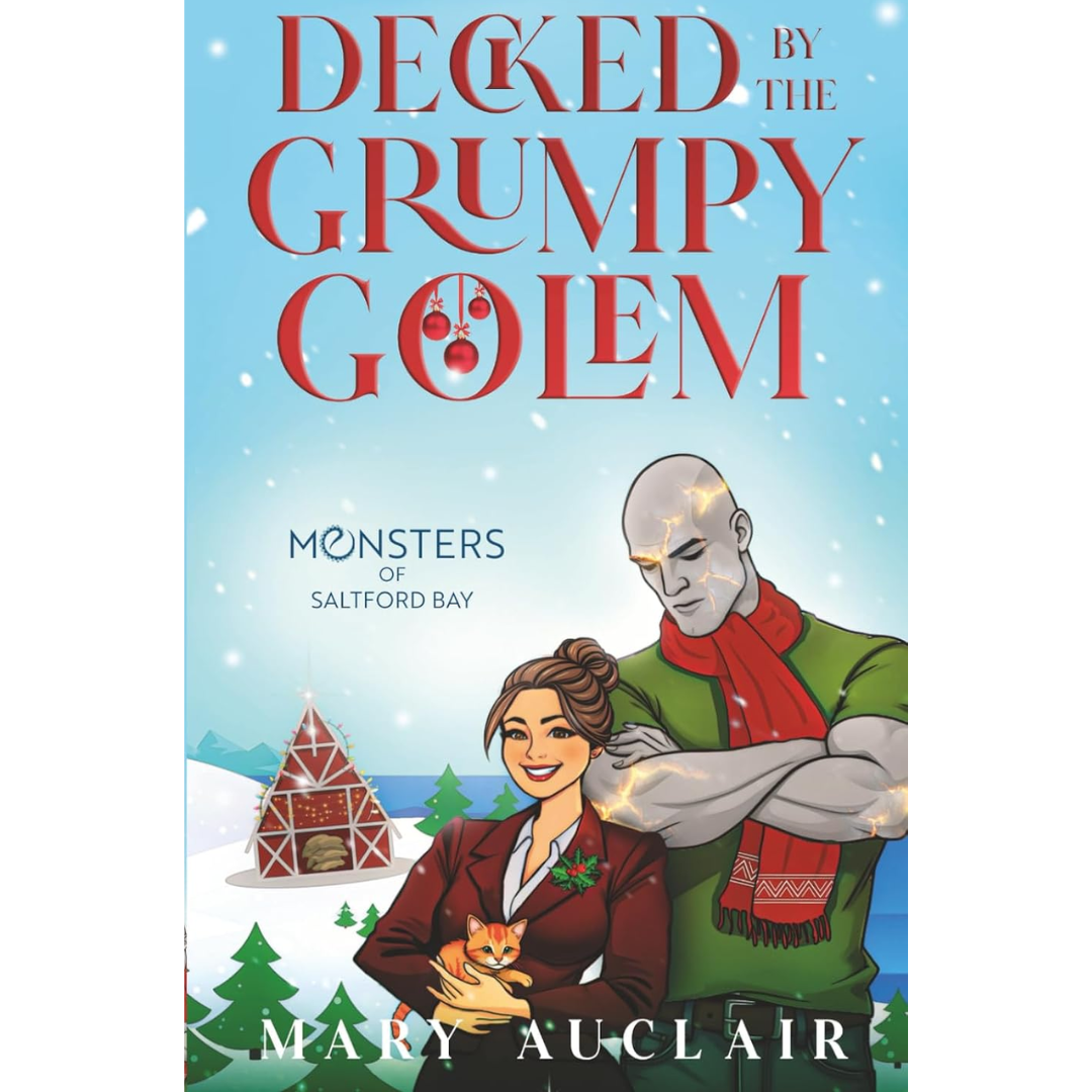 Decked By The Grumpy Golem By Mary Auclair