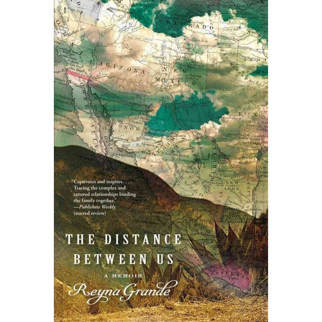 The Distance Between Us By Reyna Grande