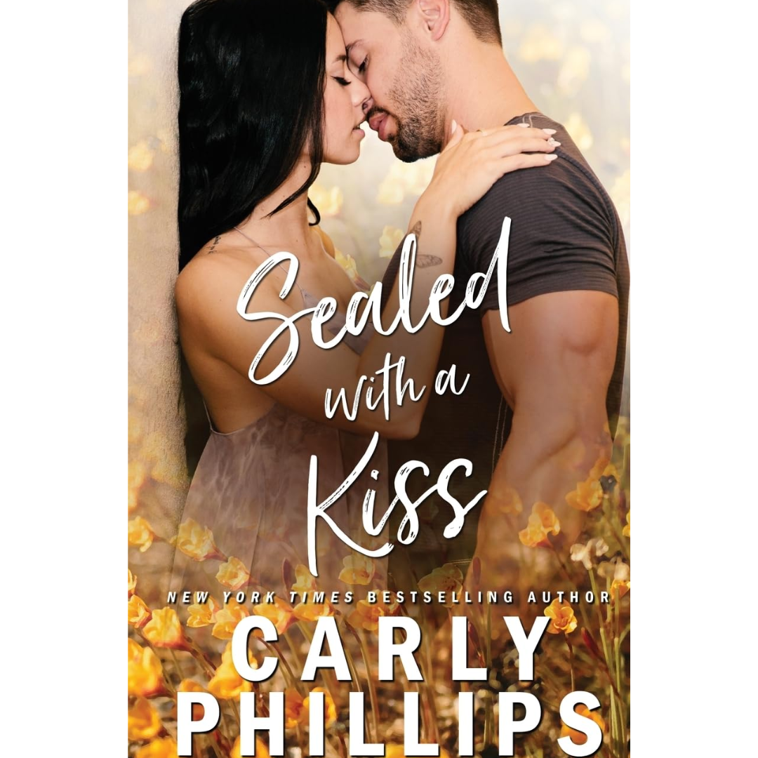 Sealed with a Kiss By Carly Phillips