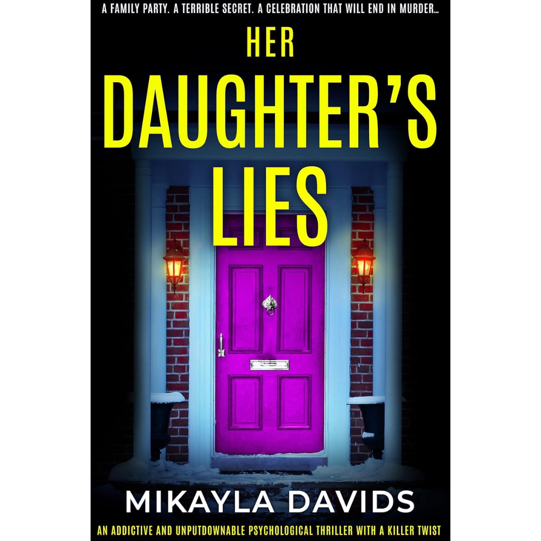 Her Daughter's Lies By Mikayla Davids