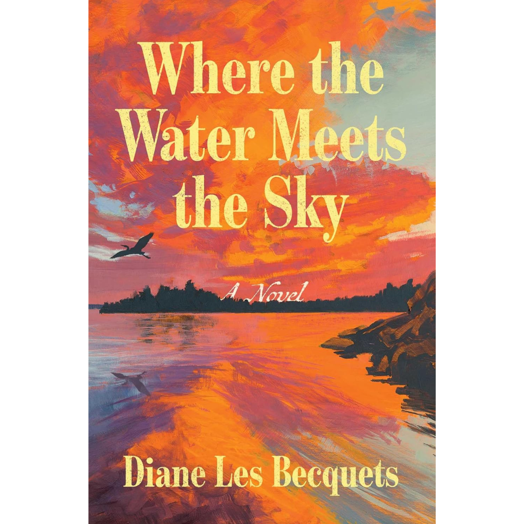Where the Water Meets the Sky By Diane Les Becquets