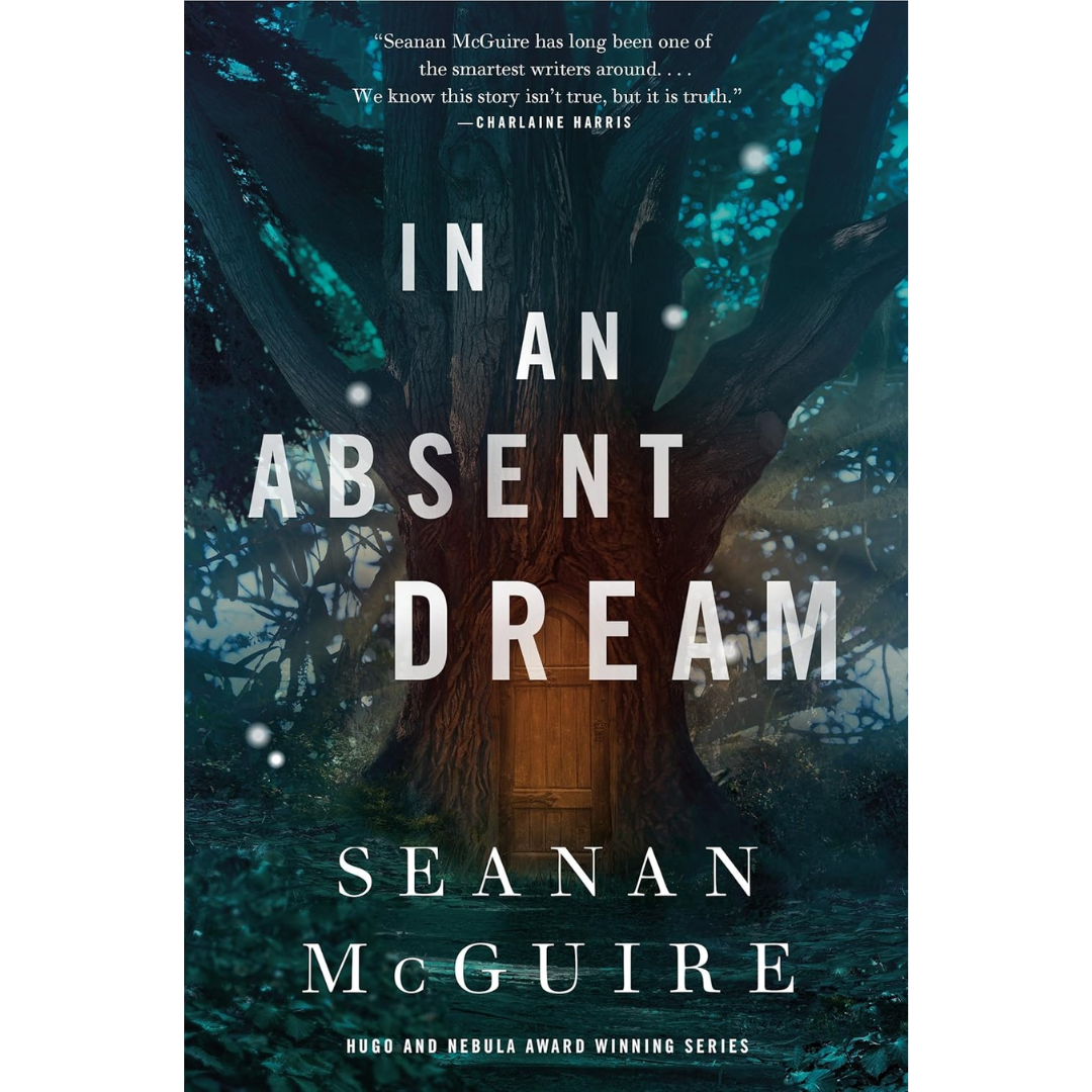 In an Absent Dream By Seanan McGuire