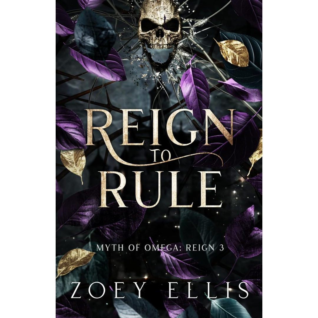 Reign To Rule By Zoey Ellis