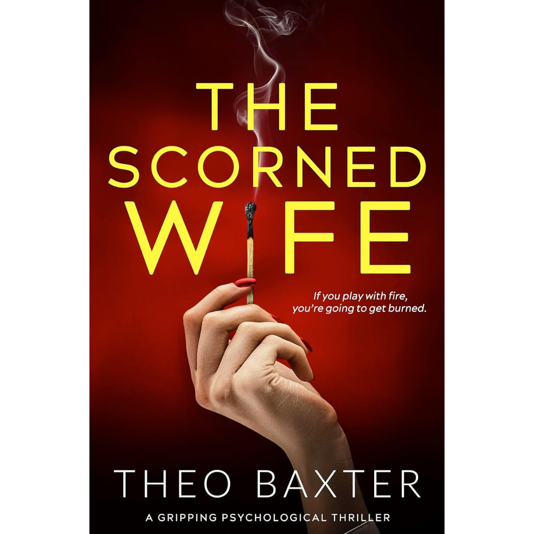 The Scorned Wife By Theo Baxter