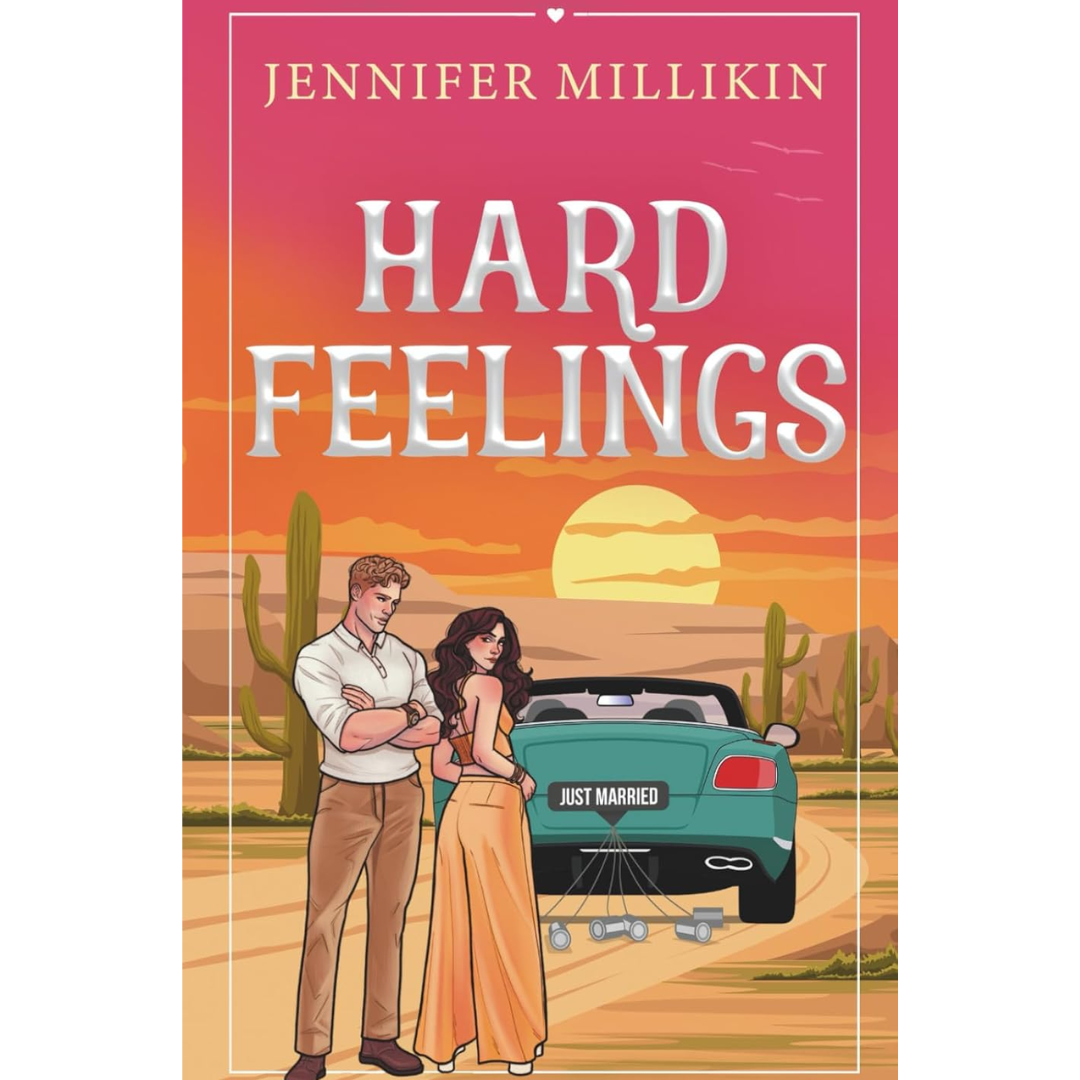 Hard Feelings By Jennifer Millikin
