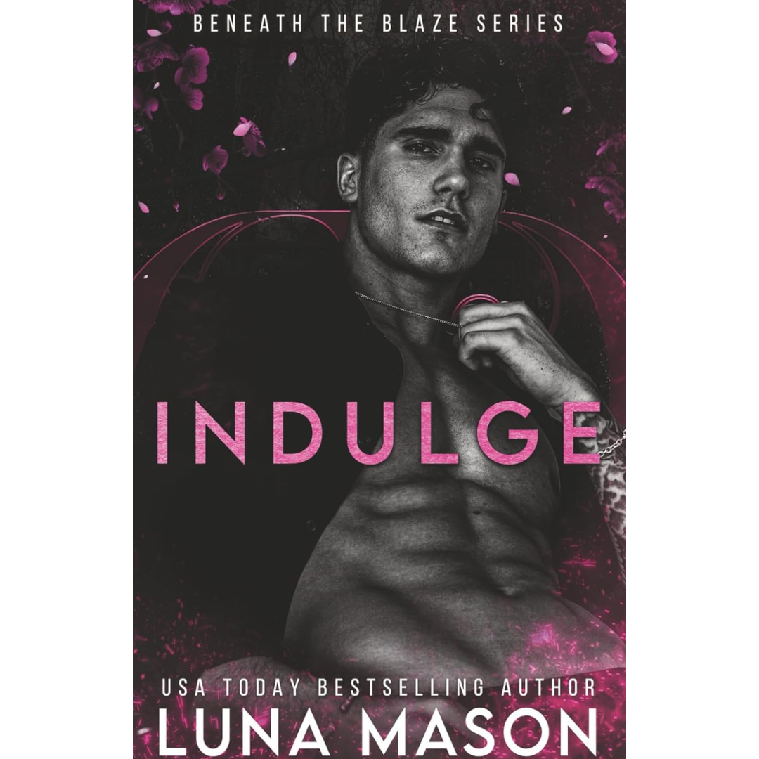 INDULGE By Luna Mason