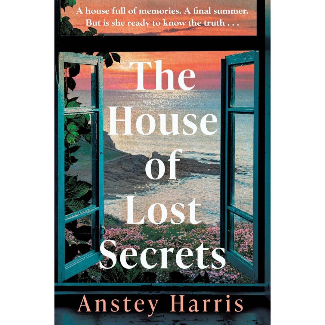 The House of Lost Secrets By Anstey Harris