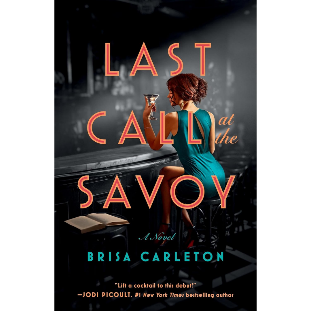 Last Call at the Savoy By Brisa Carleton