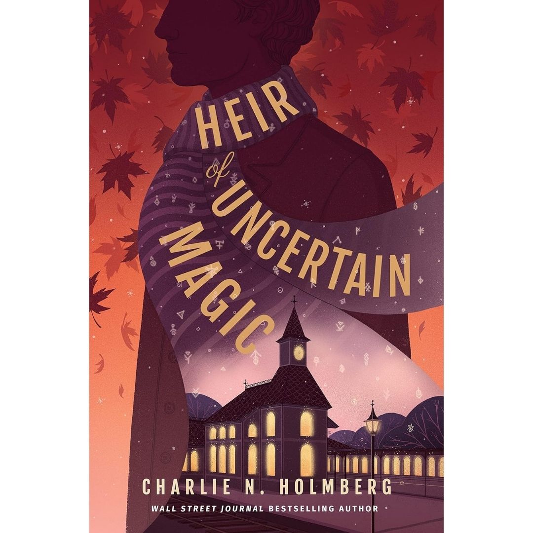 Heir of Uncertain Magic By Charlie N. Holmberg