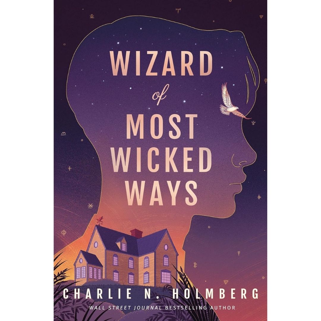 Wizard of Most Wicked Ways By Charlie N. Holmberg