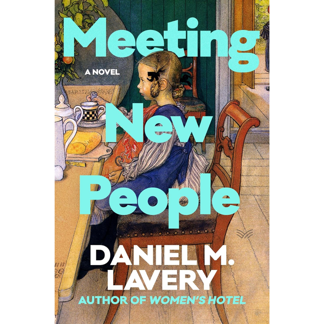 Meeting New People by Daniel M. Lavery