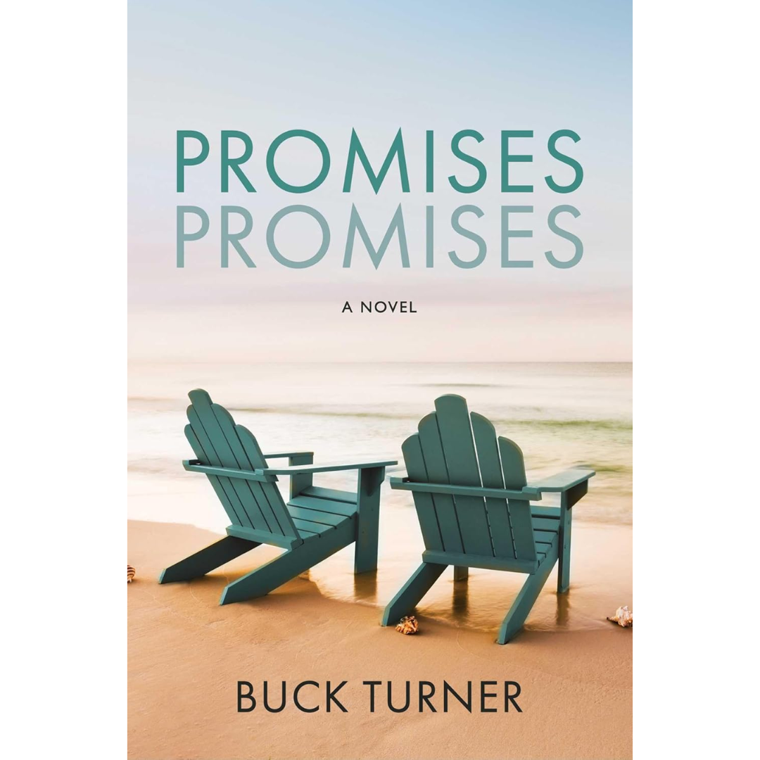 Promises Promises By Buck Turner