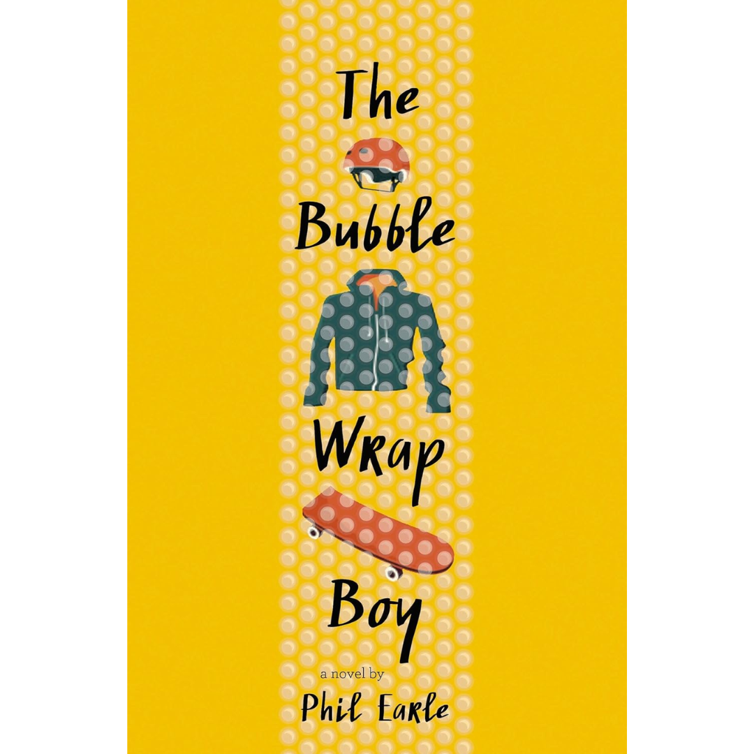 The Bubble Wrap Boy By Phil Earle
