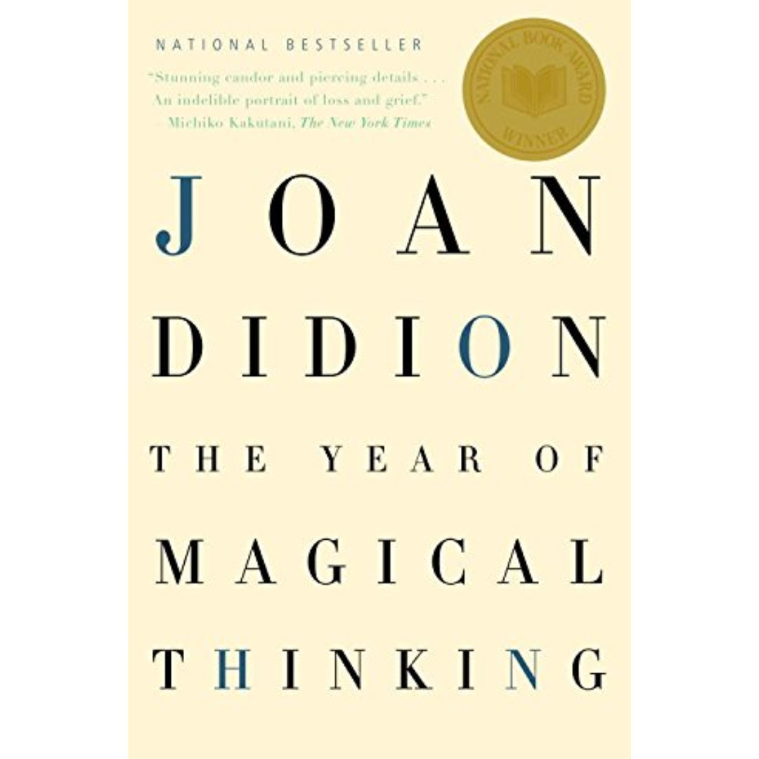 The Year of Magical Thinking By Joan Didion