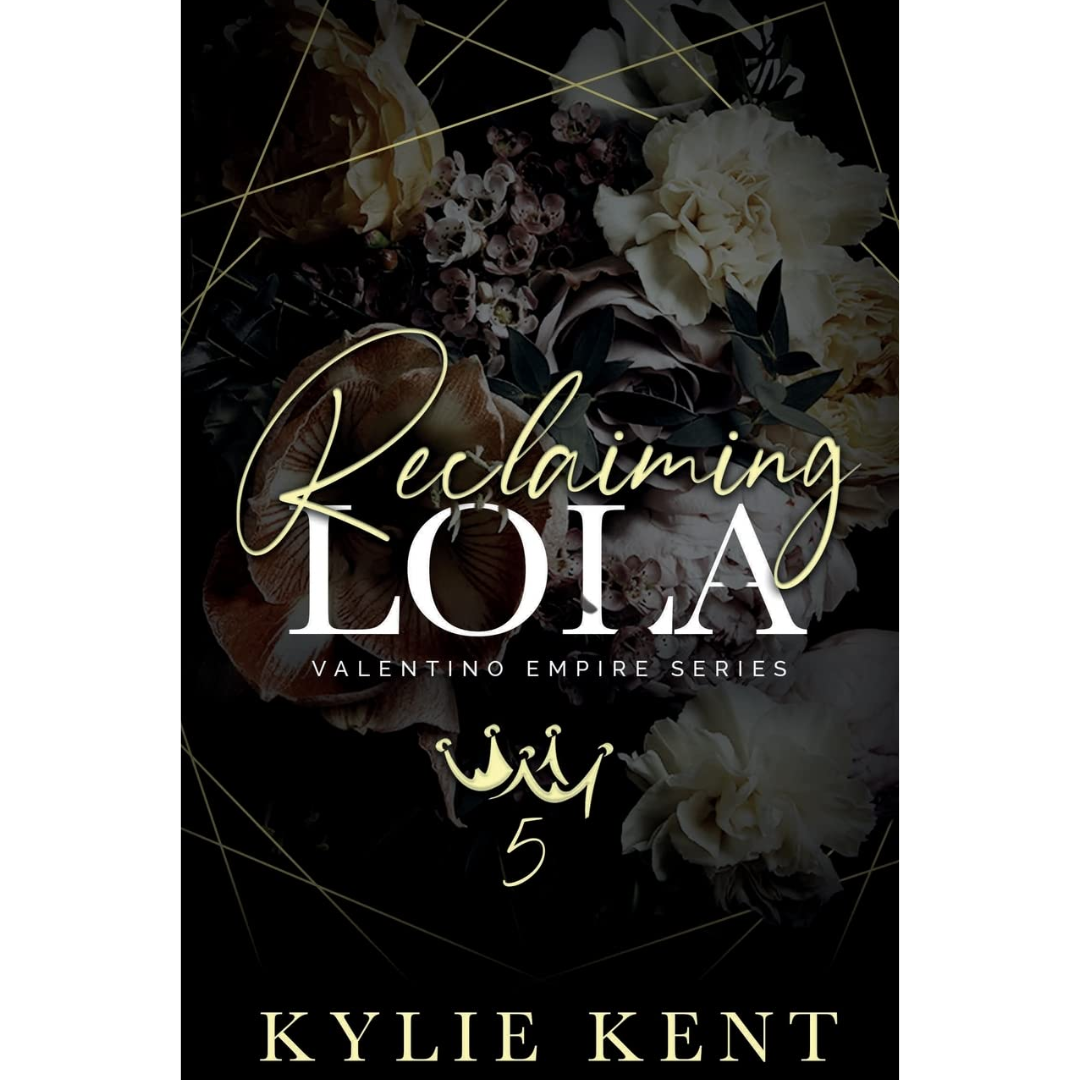 Reclaiming Lola By Kylie Kent