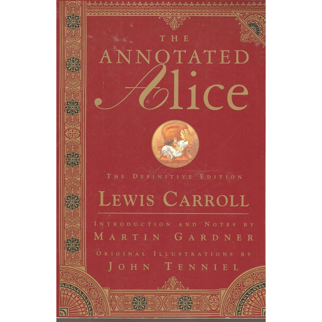 Alice’s Adventures in Wonderland / Through the Looking-Glass By Lewis Carroll